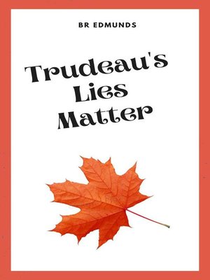 cover image of Trudeau's Lies Matter